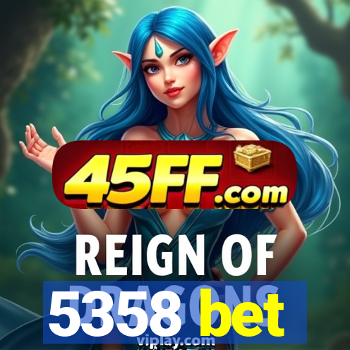 5358 bet